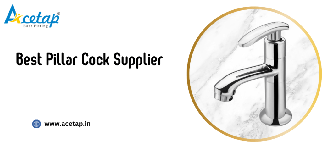 A Look at the Best Pillar Cock Suppliers in 2023